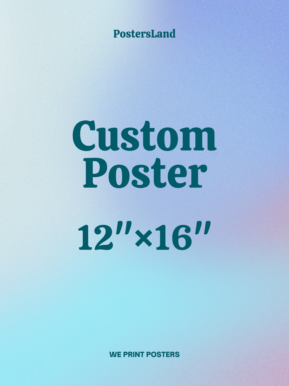 Custom Posters (12"X16")